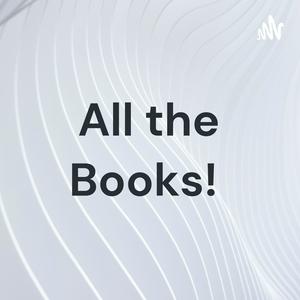 All the Books!