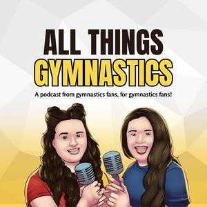 Listen to All Things Gymnastics Podcast in the App