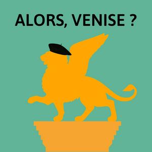 Alors, Venise?