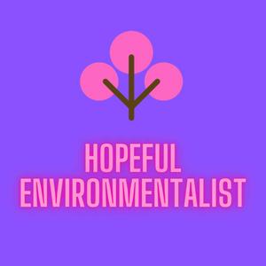 Listen to Hopeful Environmentalist in the App