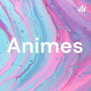 Animes