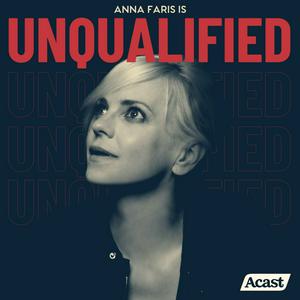 Listen to Anna Faris Is Unqualified in the App