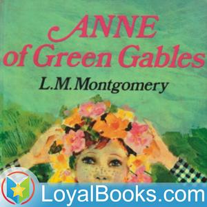 Listen to Anne of Green Gables by Lucy Maud Montgomery in the App