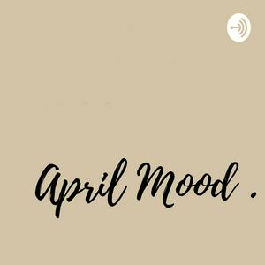April Mood