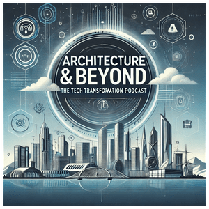 Listen to Architecture & Beyond: The Tech Transformation Podcast in the App