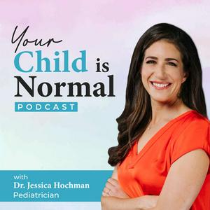 Your Child is Normal: with Dr Jessica Hochman