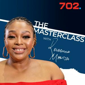 Listen to The Masterclass with Relebogile Mabotja in the App