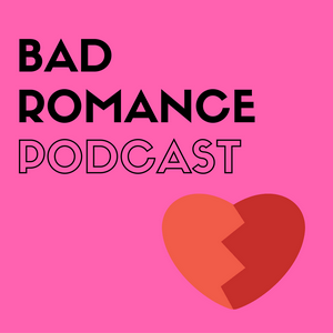 Bad Romance Podcast