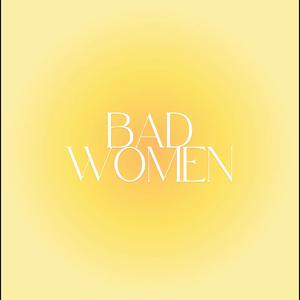 Listen to Bad Women in the App