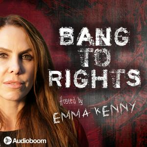 Listen to Bang to Rights in the App