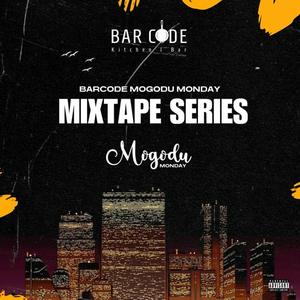 Barcode Mogodu Monday Mixtape Series
