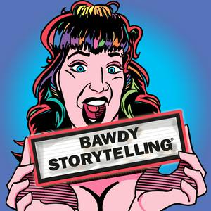 Listen to Bawdy Storytelling in the App