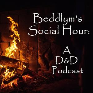 Beddlym's Social Hour: A D&D Podcast
