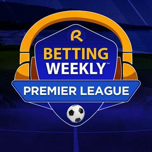 Listen to Betting Weekly: English Premier League in the App