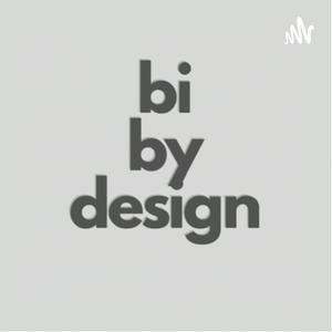 bi by design