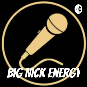 Big Nick Energy