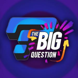 Listen to Big Question in the App