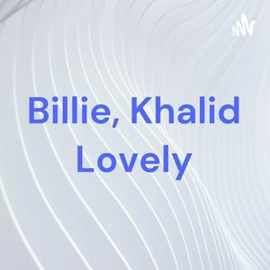 Listen to Billie, Khalid Lovely in the App