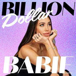BILLION DOLLAR BABIE