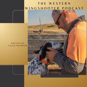 Listen to The Western Wingshooter Podcast in the App