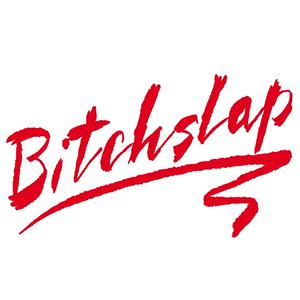 Listen to Bitchslap in the App