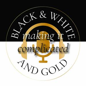 Black and White and Gold