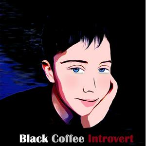 Black Coffee Introvert