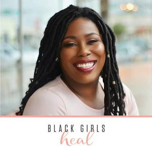 Listen to Black Girls Heal in the App