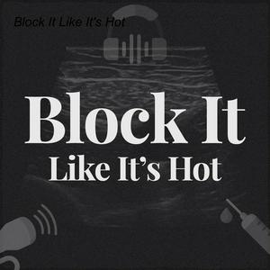 Listen to Block It Like It’s Hot in the App