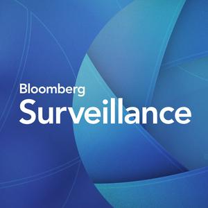 Listen to Bloomberg Surveillance in the App