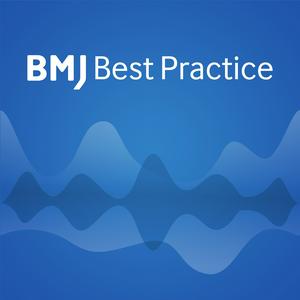 Listen to BMJ Best Practice Podcast in the App