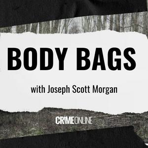 Listen to Body Bags with Joseph Scott Morgan in the App