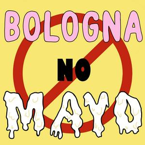 Bologna No Mayo