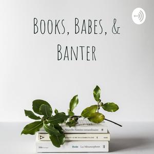 Books, Babes, & Banter