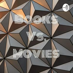 Books Vs. Movies