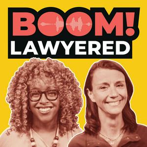 Listen to Boom! Lawyered in the App