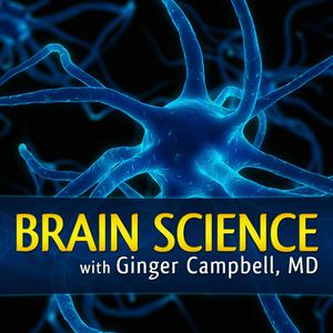 Listen to Brain Science with Ginger Campbell, MD: Neuroscience for Everyone in the App