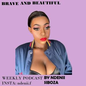 Brave And Beautiful Podcast