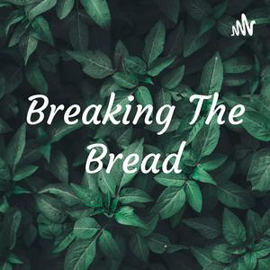 Breaking The Bread