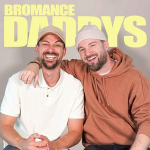Bromance Daddys - Der Podcast für junge Eltern
