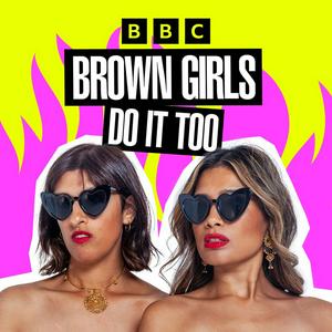 Listen to Brown Girls Do It Too in the App