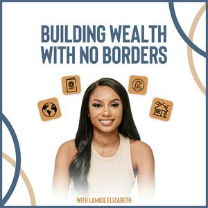 Building Wealth with No Borders