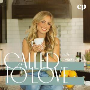 Listen to Called to Love: An Adoption Podcast for Christian Parents - Christian Adoption, Trauma and Healing, Foster Care, Parenting Adopted Children in the App