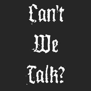Can't We Talk?