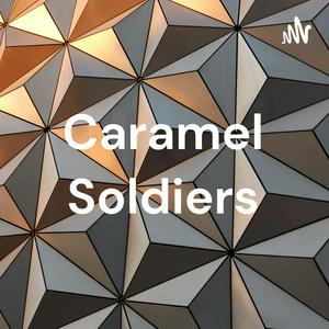 Caramel Soldiers