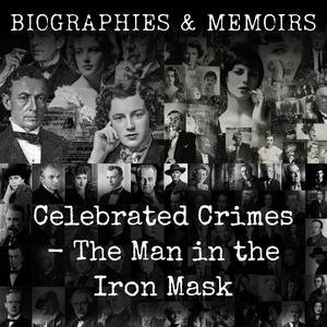 Celebrated Crimes - The Man in the Iron Mask
