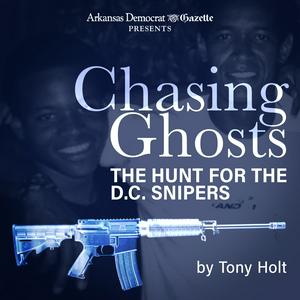 Listen to Chasing Ghosts: The Hunt for the D.C. Snipers in the App