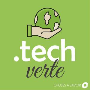 Listen to Choses à Savoir TECH VERTE in the App