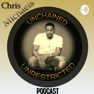 Chris Michaels Unchained & Unrestricted!