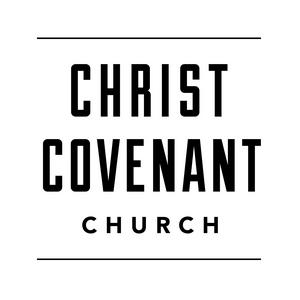 Christ Covenant Church Sermons